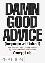 Damn Good Advice (for People with Talent!) Book Cover - Best Books for Freelance Writers