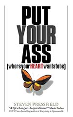 Put Your Ass Where Your Heart Wants to Be Book Cover - Top Books On Writer's Block