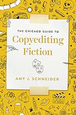 The Chicago Guide to Copyediting Fiction (Chicago Guides to Writing, Editing, and Publishing) Book Cover - Best Grammar Books for Writers